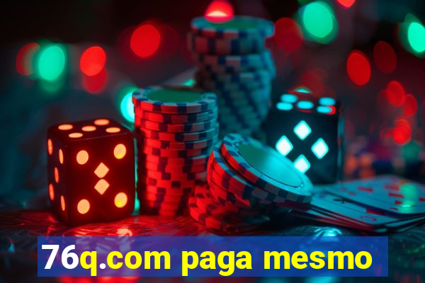 76q.com paga mesmo